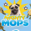 Mighty Mops