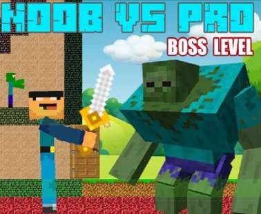 Noob vs Pro - Boss Levels