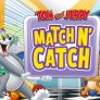 Tom si Jerry Match Catch
