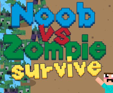 Noob vs Zombie Survive