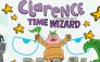 Clarence: Time Wizard